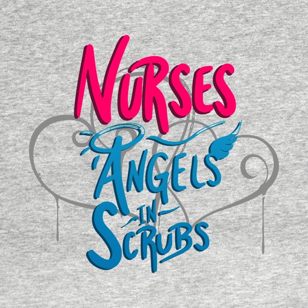 Nurses - Angels in Scrubs by needthattshirt